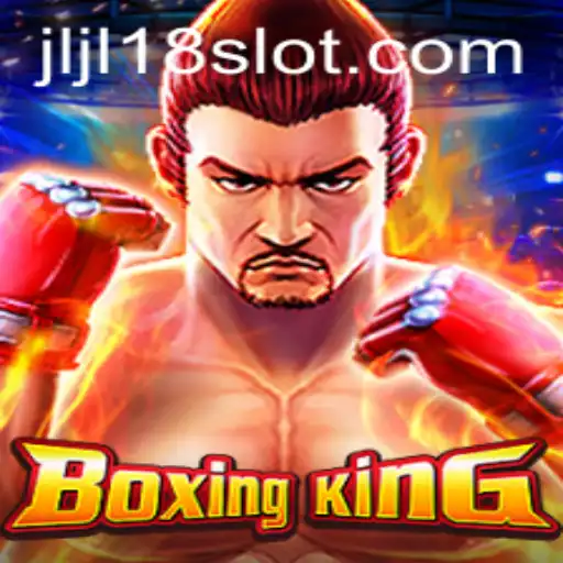 Explore the Thrilling World of BoxingKing and Uncover the Excitement of JL18 Slot