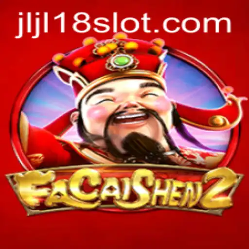 FaCaiShen2: Unleashing Wealth with JL18 Slot