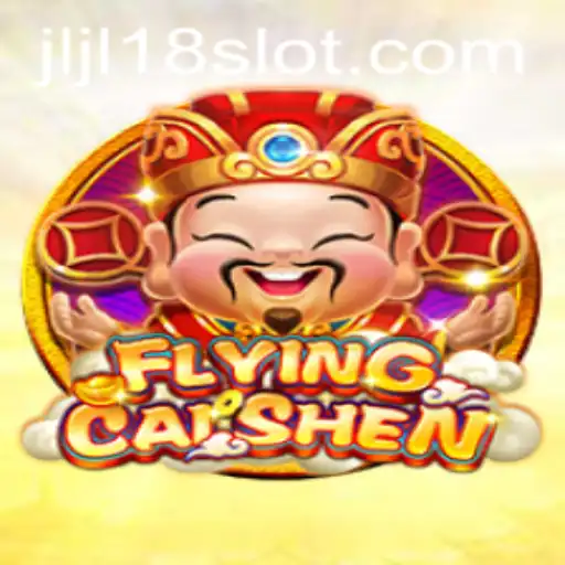 Exploring the Excitement of FlyingCaiShen with JL18 Slot